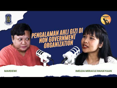 Pengalaman Ahli Gizi di NGO | PERSAGI Kabupaten Lamongan PODCAST Eps. 15