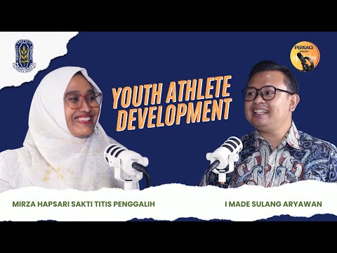 Youth Athlete Development | PERSAGI Kabupaten Lamongan PODCAST Eps. 13